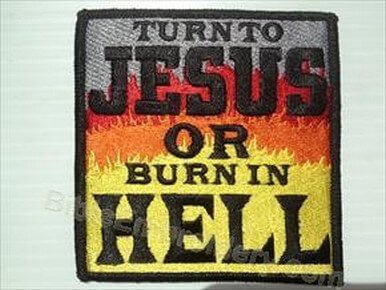 089_patch_embroidered_christian_turn_to_jesus_or_burn_in_hell.jpg