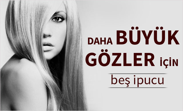 daha-buyuk-gozlere-sahip-olman-icin-5-ipucu-5199284.Jpeg