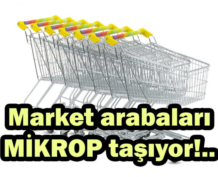 market_arabalari_mikrop_tasiyor.jpg