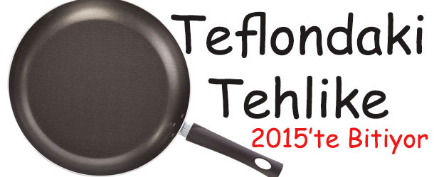 teflondaki_tehlike_2015.jpg