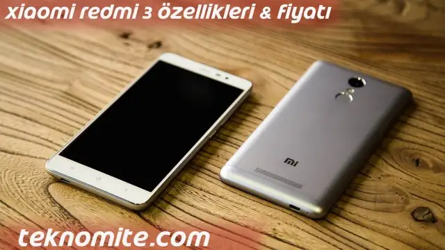 Xiaomi-Redmi-3-ozellikleri-fiyati-640x360.webp