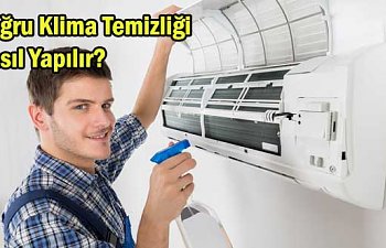 Klima Temizliği Nasıl Yapılır?