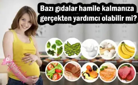 Hamile kalmayı kolaylaştıran yiyecekler var mı? Ne yemeli ?