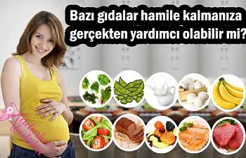 Hamile kalmayı kolaylaştıran yiyecekler var mı? Ne yemeli ?