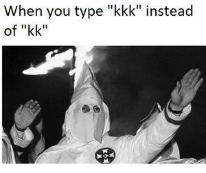 when-you-type-kkk-instead-of-kk-what-am-i-36587098.jpg