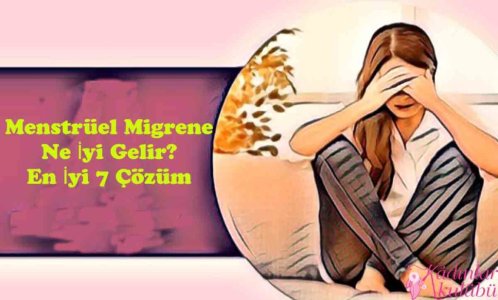 menstruel_migrene_ne_iyi_gelir_cozum_yollari_tedavisi.jpg