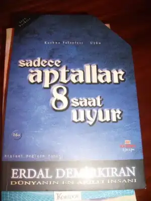 $erdal demirk&#305;ran sadece aptallar 8 saat uyur.jpg