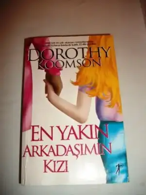 $dorothy koomson-en yak&#305;n arkada&#351;&#305;m&#305;n k&#305;z&#305;.jpg