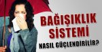 $bagisiklik_sistemini_guclendirmenin_yollari.jpg