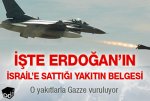 $iste-erdoganin-israile-sattigi-yakitin-belgesi-2207141200_m.jpg