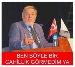 $ben-bÃ¶yle-bir-cahillik-gÃ¶rmedim.jpg