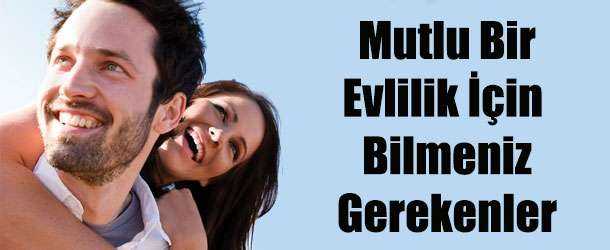 Mutlu Bir İlişki İçin Bilmeniz Gerekenler