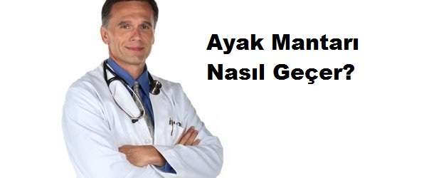 Ayak Mantarı Nasıl Geçer, Ne Yapmalı?