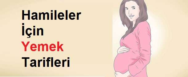 Hamilelikte Beslenme Menüsü Örnekleri