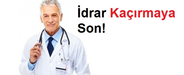 İdrar Kaçırmaya Son!